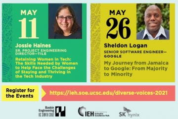 Photos of the speakers Jossie Haines, presenting on May 11th, and Sheldon Logan, who will be presenting on May 26. Register for events at ieh.soe.ucsc.edu/diverse-voices-2021